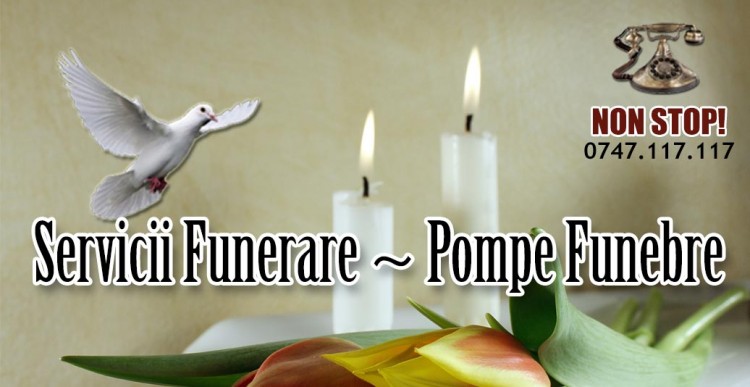 A Pompe Funebre Servicii Funerare Complete Bucuresti NON STOP 0747.117.117